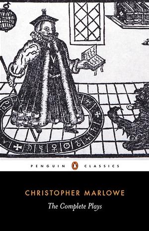 The Complete Plays by Christopher Marlowe