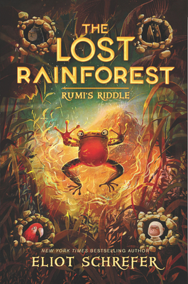 The Lost Rainforest #3: Rumi's Riddle by Eliot Schrefer