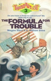 The Formula for Trouble by Megan Stine, William Stine