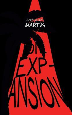Die Expansion: Thriller by Christoph Martin