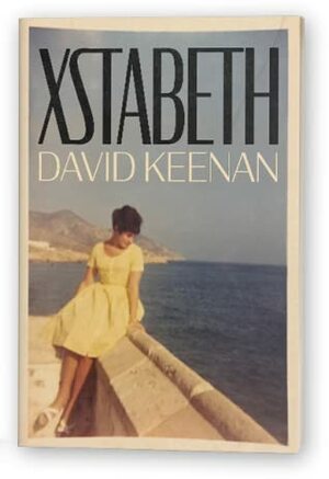 Xstabeth by David Keenan