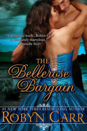 The Bellerose Bargain by Robyn Carr, Susan Duerden