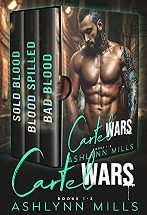 Cartel Wars Boxset by Ashlynn Mills