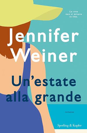 Un'estate alla grande by Jennifer Weiner