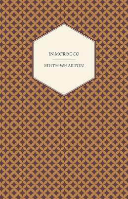 In Morocco by Edith Wharton