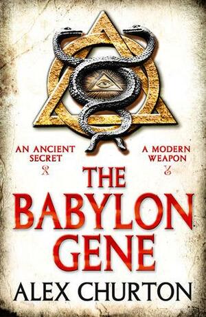 The Babylon Gene. Alex Churton by Alex Churton