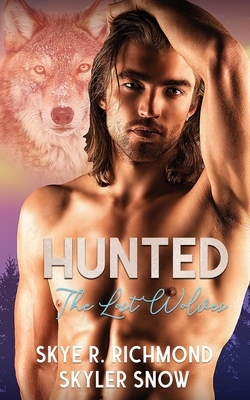 Hunted: An MM Shifter Romance by Skye R. Richmond, Skyler Snow