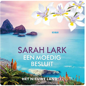 Een moedig besluit by Sarah Lark