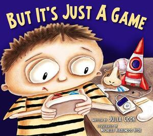 But It's Just a Game by Julia Cook