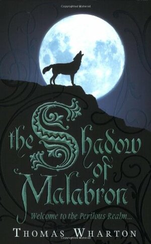 The Shadow of Malabron by Thomas Wharton