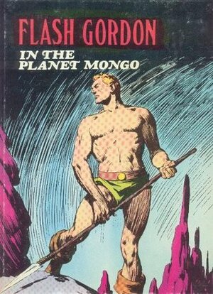 Flash Gordon in the Planet Mongo by Alex Raymond