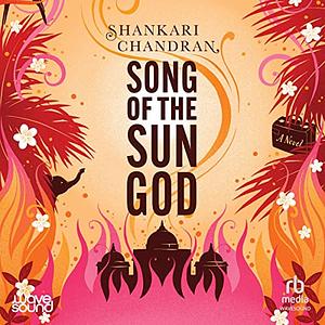 Song of the Sun God by Shankari Chandran