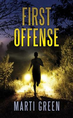 First Offense by Marti Green