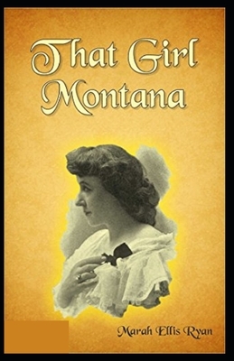 That Girl Montana Annotated by Marah Ellis Ryan