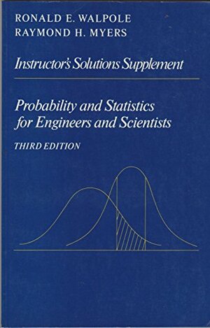 Probability And Statistics For Engineers And Scientists by Keying Ye, Ronald E. Walpole, Raymond H. Myers, Sharon L. Myers