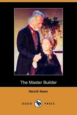 The Master Builder by Henrik Ibsen