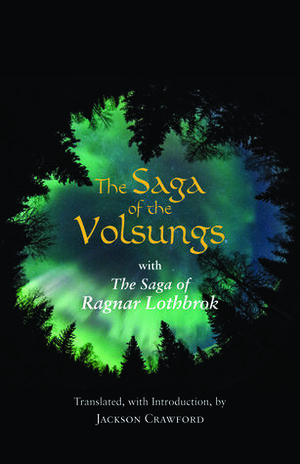 The Saga of the Volsungs: With the Saga of Ragnar Lothbrok by Jackson Crawford