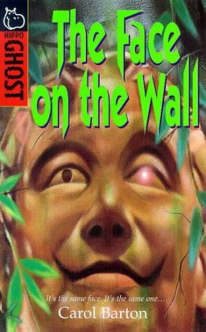 The Face on the Wall by Carol Barton