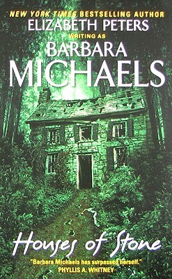 Houses of Stone by Barbara Michaels