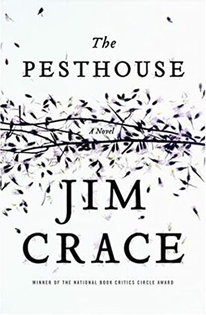 The Pesthouse by Jim Crace