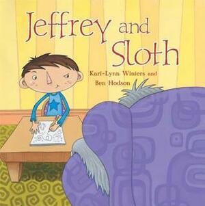Jeffrey and Sloth by Kari-Lynn Winters, Ben Hodson