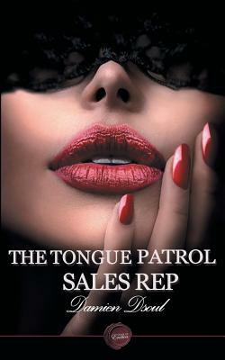 The Tongue Patrol Sales Rep by Damien Dsoul