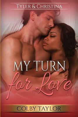 My Turn For Love by Colby Taylor