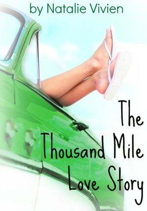 The Thousand Mile Love Story by Natalie Vivien