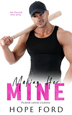 Making Her Mine by Hope Ford