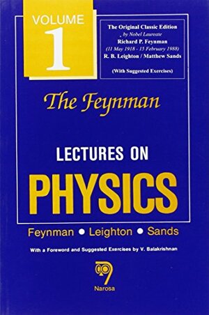 Feynman Lectures On Physics: Mainly Mechanics, Radiation And Heat: V. 1 by Richard P. Feynman