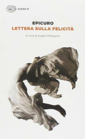 Lettera sulla felicità by Angelo Pellegrino