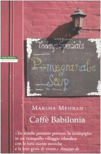 Caffè Babilonia by Marsha Mehran, Adelaide Cioni