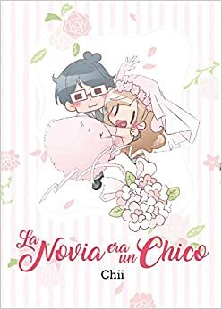 La Novia era un Chico by Chii