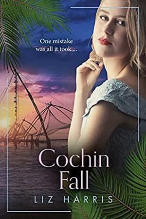 Cochin Fall by Liz Harris
