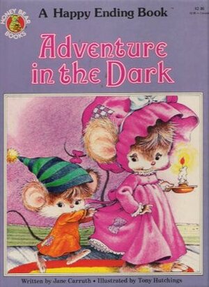 Adventure in the Dark by Tony Hutchings, Jane Carruth