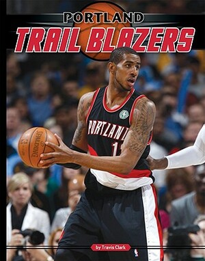 Portland Trail Blazers by Travis Clark