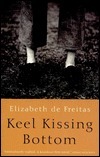 Keel Kissing Bottom by Elizabeth de Freitas