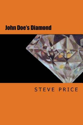 John Doe's Diamond: A new version of the Vajracchedika Prajnaparamita Sutra by Steve Price