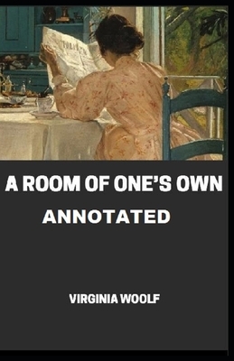 A Room of One's Own Annotated by Virginia Woolf