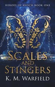Scales and Stingers by K.M. Warfield, K.M. Warfield
