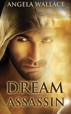 Dream Assassin by Angela Wallace