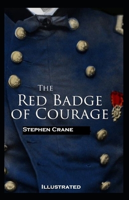 The Red Badge of Courage Illustrated by Stephen Crane