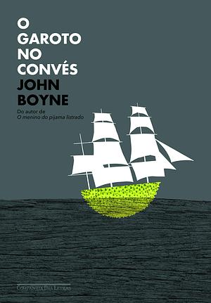 O garoto no convés by John Boyne