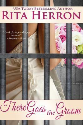 There Goes the Groom by Rita Herron