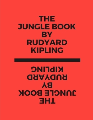 The Jungle Book by Rudyard Kipling by Rudyard Kipling