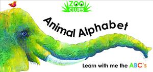 Zoo Clues: Animal Alphabet by Alex A. Lluch