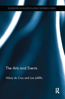 The Arts and Events by Lee Jolliffe, Hilary Du Cros