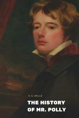 The History of Mr. Polly by H.G. Wells