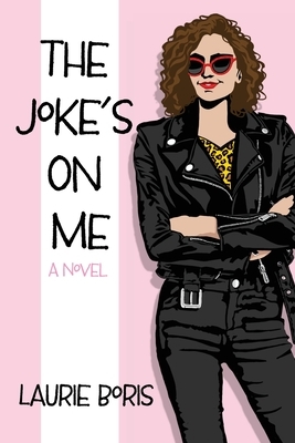 The Joke's on Me by Laurie Boris
