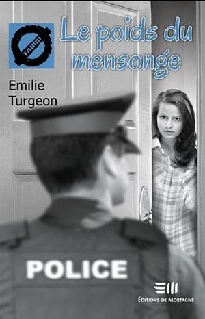 Le poids du mensonge by Emilie Turgeon